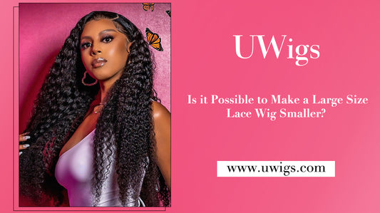 Is it possible to make a large size lace wig smaller?