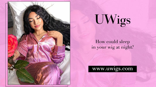 How could sleep in your wig at night?