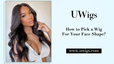 How to pick a wig for your face shape?