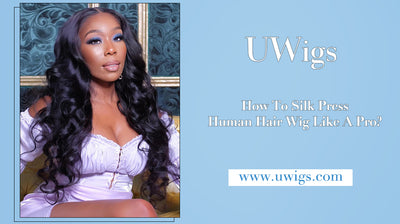 How to silk press human hair wig like a pro?