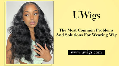 The most common problems and solutions for wearing wig