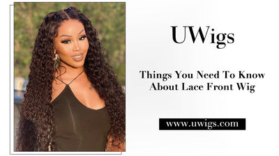 Things You Need To Know About Lace Front Wig