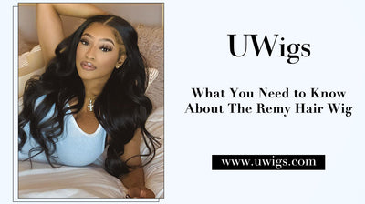 What you need to know about the Remy hair wig