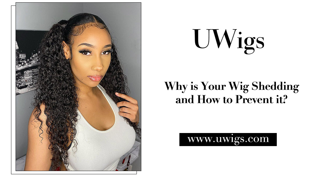 Why is your wig shedding and how to prevent it?
