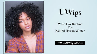Wash Day Routine For Natural Hair in Winter